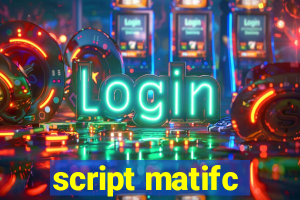 script matifc